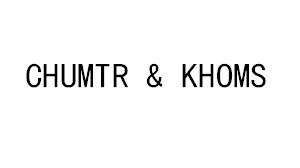 CHUMTR & KHOMS 商标公告